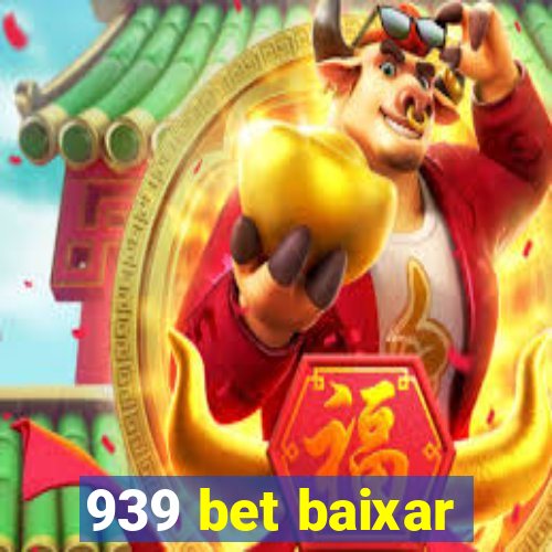 939 bet baixar